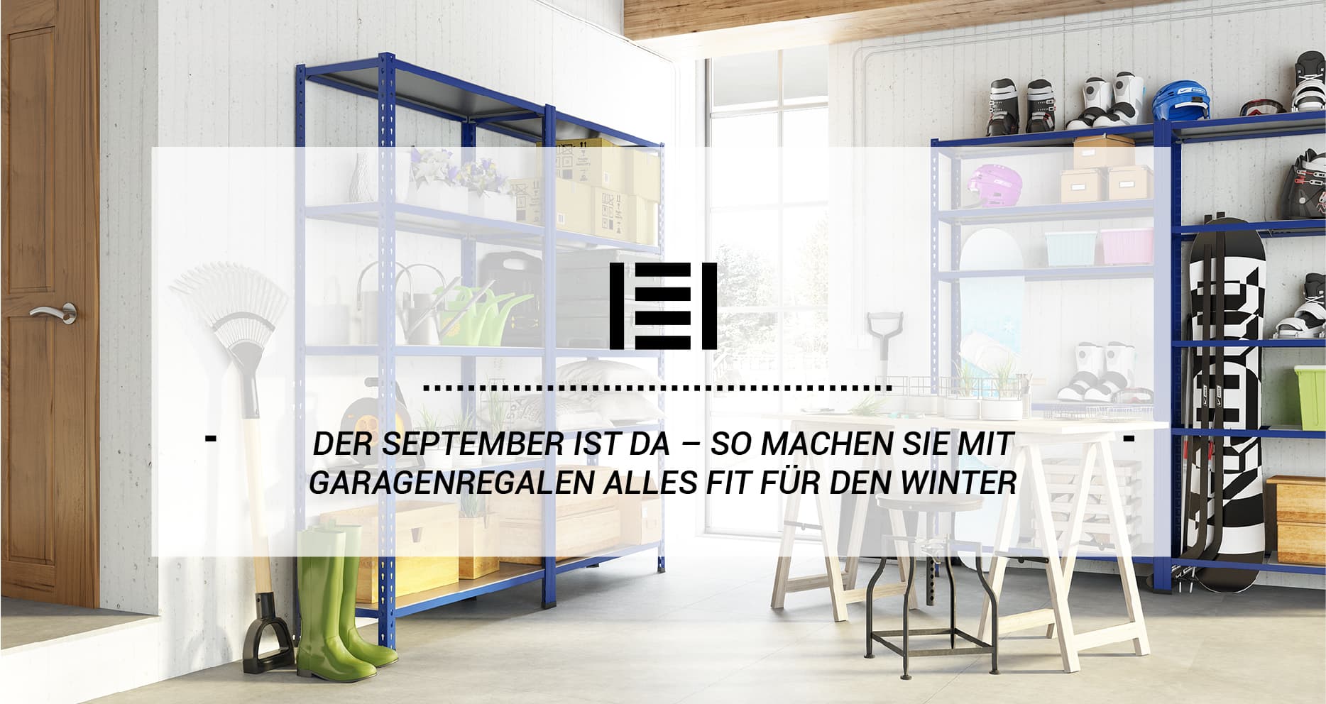 Der September ist da – so machen Sie mit Garagenregalen alles fit für den Winter