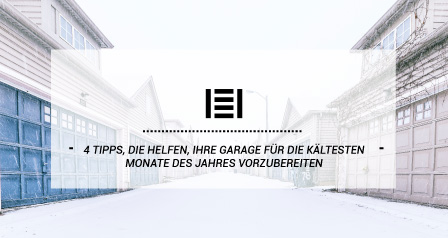 4 TIPPS, DIE HELFEN, Ihre Garage für die kältesten Monate des Jahres vorzubereiten