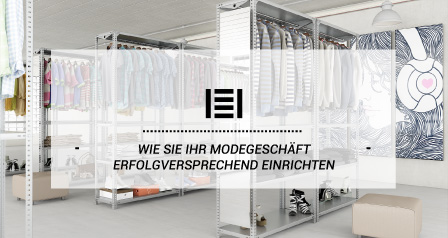 Wie Sie Ihr Modegeschäft erfolgversprechend einrichten | Master Regale 