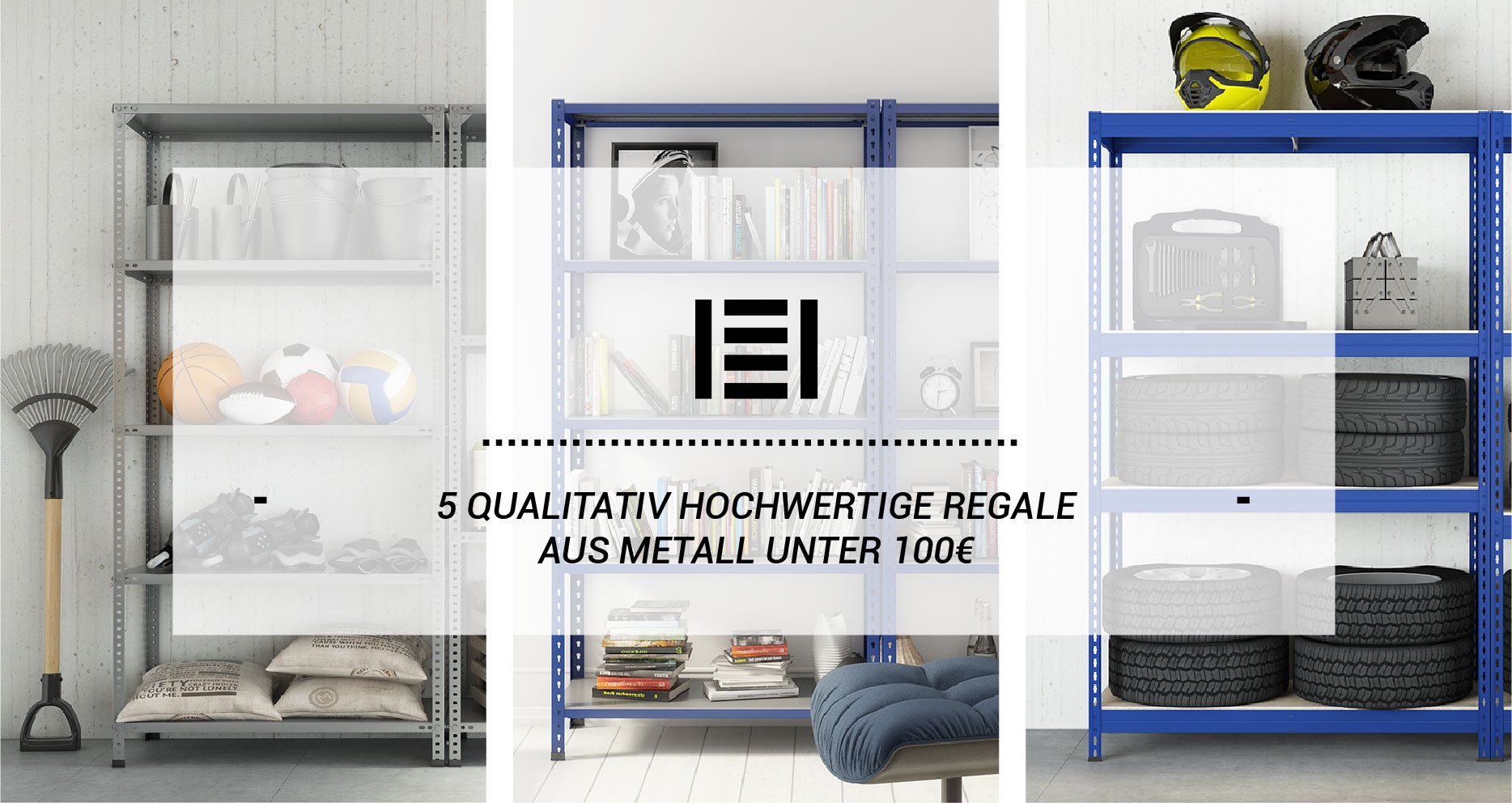 5 qualitativ hochwertige Regale aus Metall unter 100€