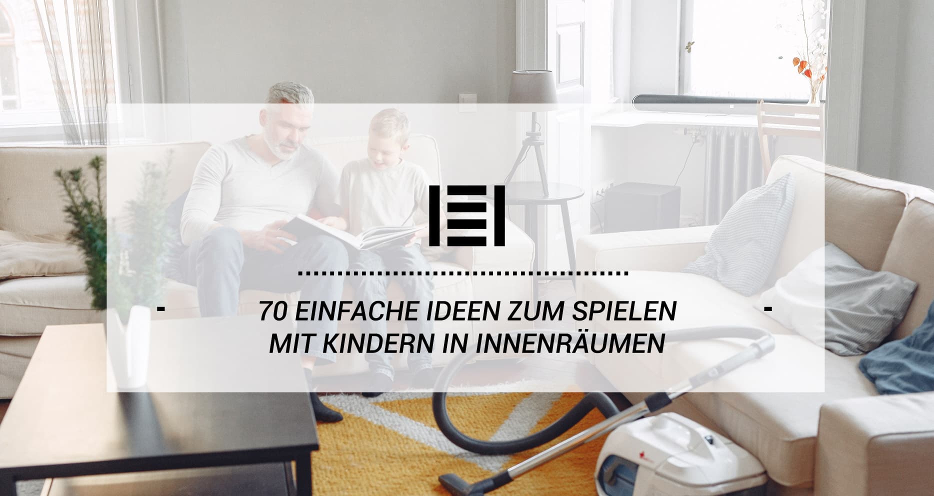 70 einfache Ideen zum Spielen mit Kindern in Innenräumen | Master Regale