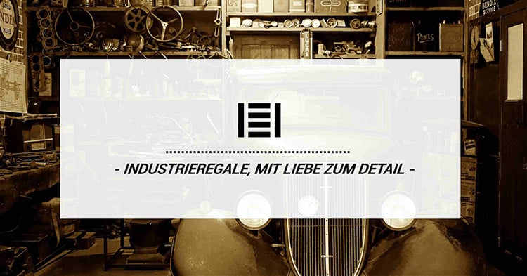 Industrieregale, mit viel Liebe zum Detail | Master Regale
