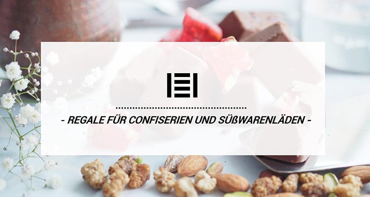 Regalempfehlung für Confiserien und Süßwarenläden| Master Regale