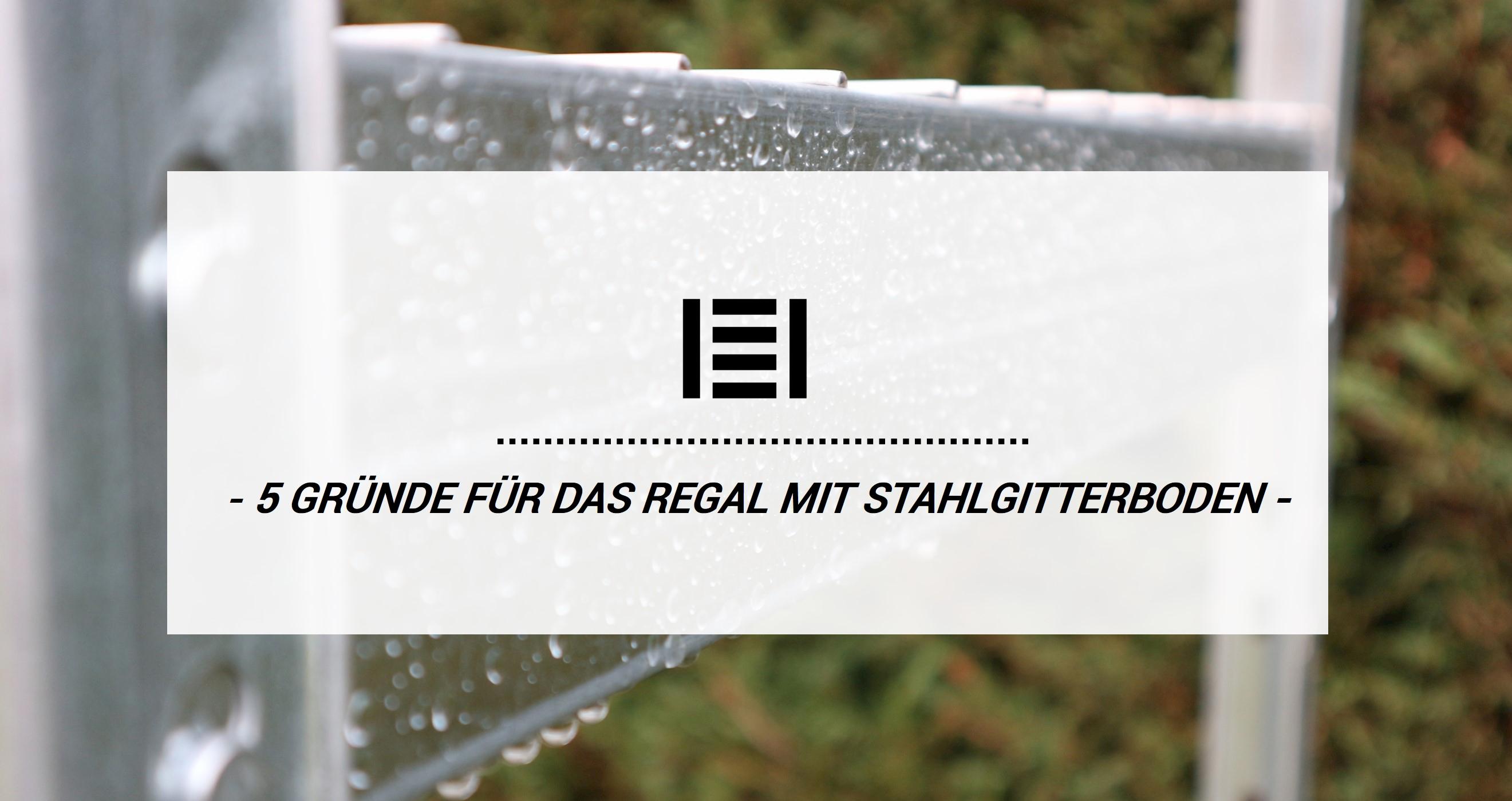 Was spricht für Metallregale mit Stahlgitterboden - 5 Gründe | Master Regale