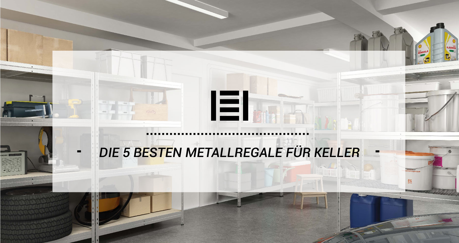 Die 5 besten Metallregale für Keller