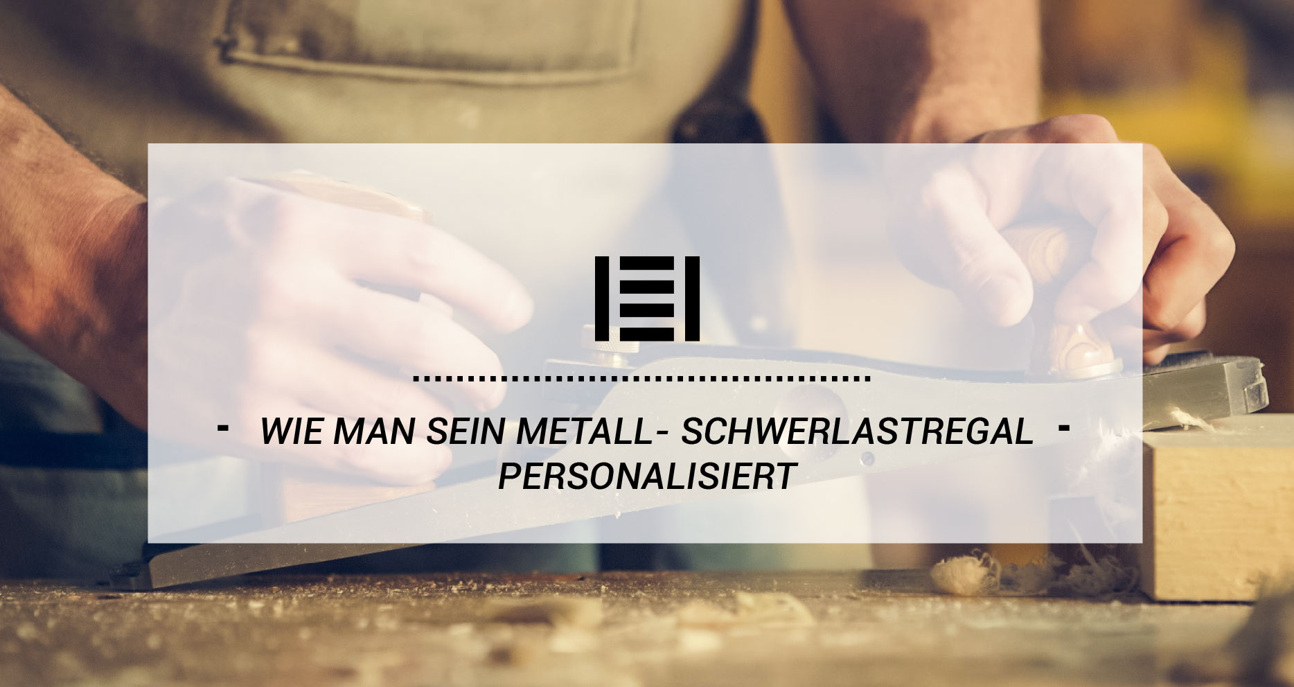 Wie man sein Metall- Schwerlastregal personalisiert