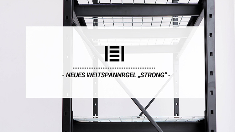 Neues Weitspannregal &quot;STRONG&quot; |Master Regale