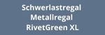 Schwerlastregal Metallregal RivetGreen XL