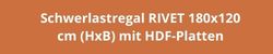 Schwerlastregal RIVET 180x120 cm (HxB) mit HDF-Platten